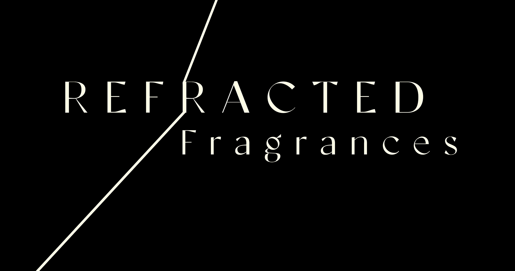 REFRACTED Fragrances